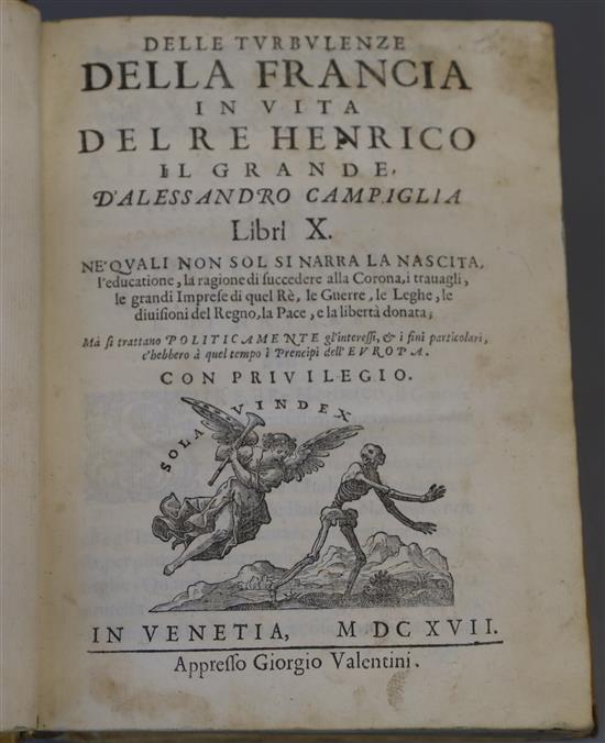 Campiglia, Alessandro - Delle Turbulenze Della Francia in Vita del ve Henrico il Grande, 8vo, vellum, Giorgio